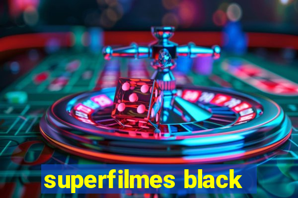 superfilmes black